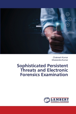 Sophisticated Persistent Threats and Electronic... 6208117100 Book Cover