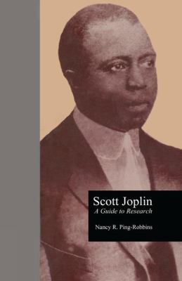 Scott Joplin: A Guide to Research 1138884014 Book Cover