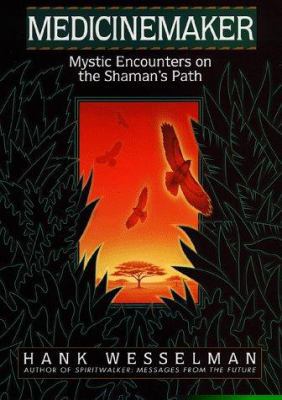 Medicinemaker: Mystic Encounters on the Shaman'... 0553107747 Book Cover