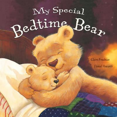 My Special Bedtime Bear. Claire Freedman, Danie... 186233840X Book Cover