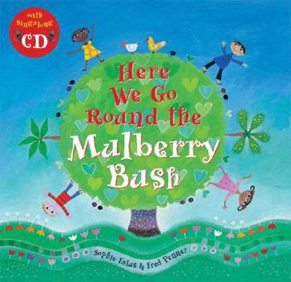 Here We Go Round the Mulberry Bush (Sing Along)... 1846860792 Book Cover
