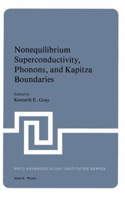 Nonequilibrium Superconductivity, Phonons, and ... 1468439375 Book Cover