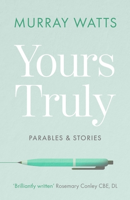 Yours Truly: Parables and Stories 0281080941 Book Cover