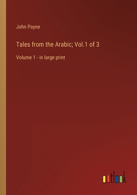 Tales from the Arabic; Vol.1 of 3: Volume 1 - i... 3368340905 Book Cover