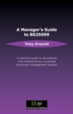 A Manager's Guide to BS25999: A Practical Guide... 190535651X Book Cover