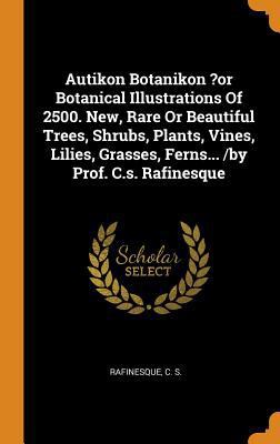 Autikon Botanikon ?or Botanical Illustrations o... 0353433667 Book Cover