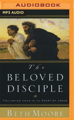 The Beloved Disciple: Following John to the Hea... 1531845576 Book Cover