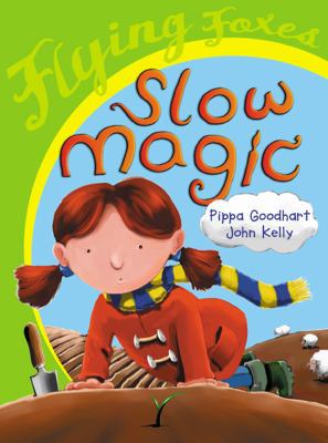 Slow Magic (Flying Foxes) 0099417278 Book Cover