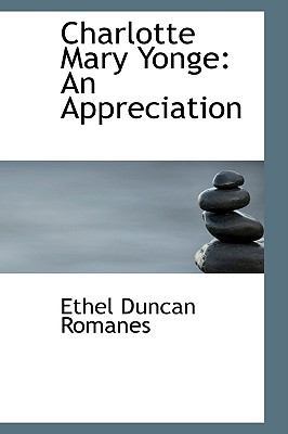 Charlotte Mary Yonge: An Appreciation 1103315722 Book Cover