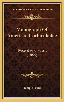 Monograph Of American Corbiculadae: Recent And ... 1169018556 Book Cover