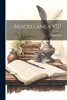 Miscellanea VIII 1022039873 Book Cover