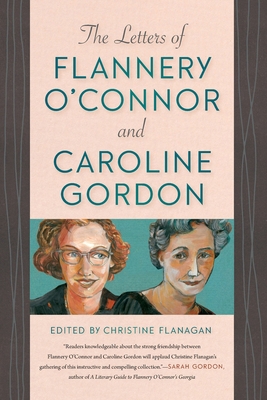 The Letters of Flannery O'Connor and Caroline G... 0820363650 Book Cover