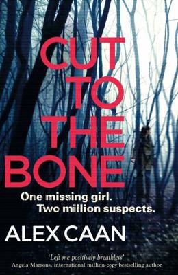 Cut to the Bone: A Dark and Gripping Thriller (... 1785770497 Book Cover