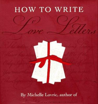 How to Write Love Letters 1573353558 Book Cover