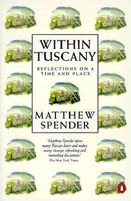 Within Tuscany: Reflections on a Time and Place 0140178384 Book Cover
