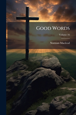 Good Words; Volume 16 [Hungarian] 1174347228 Book Cover