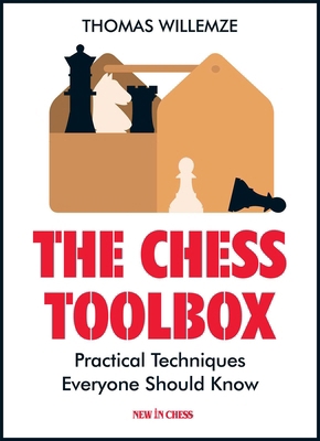 The Chess Toolbox: Practical Techniques Everyon... 9056917978 Book Cover