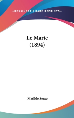 Le Marie (1894) [Italian] 1162329866 Book Cover