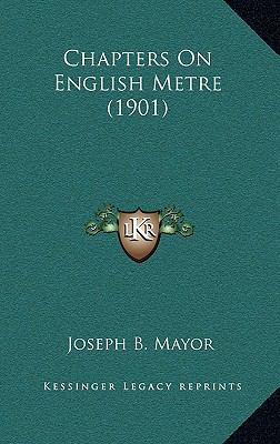 Chapters on English Metre (1901) 1164346423 Book Cover