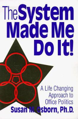 The System Made Me Do It!: A Life Changing Appr... 0965536807 Book Cover