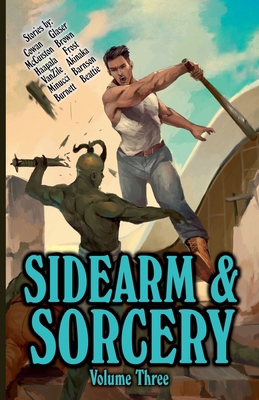 Sidearm & Sorcery Volume Three B0D7ZCY5B8 Book Cover