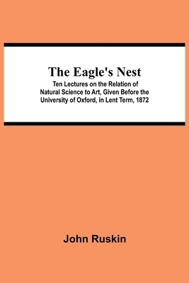 The Eagle's Nest; Ten Lectures on the Relation ... 9354547249 Book Cover