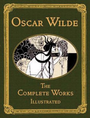 Oscar Wilde: The Complete Works 1904633986 Book Cover