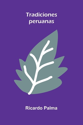 Tradiciones peruanas [Spanish] 937412209X Book Cover