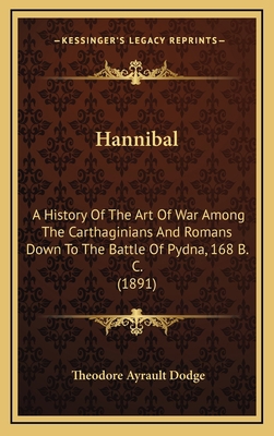 Hannibal: A History Of The Art Of War Among The... 1166547590 Book Cover