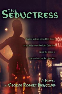 The Seductress: Regina Jackson worked the stree... 0595393624 Book Cover