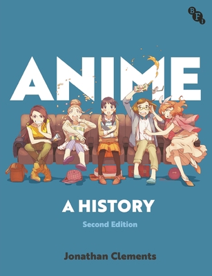 Anime: A History 1839025123 Book Cover