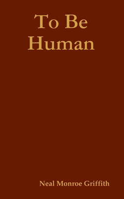 To Be Human 1300477725 Book Cover