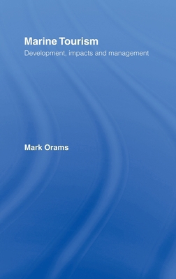Marine Tourism: Development, Impacts and Manage... 0415195721 Book Cover