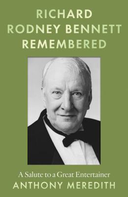 Richard Rodney Bennett Remembered 1806342634 Book Cover