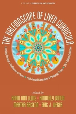 The Kaleidoscope of Lived Curricula: Learning T... 1648027393 Book Cover