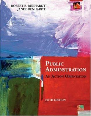 Public Administration: An Action Orientation 0534603408 Book Cover