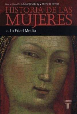 HISTORIA DE LAS MUJERES 2. LA EDAD MEDIA [Spanish] 8430698213 Book Cover