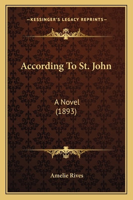 According To St. John: A Novel (1893) 116455851X Book Cover