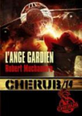 Cherub Mission 14 : L'ange gardien [French] 2203090081 Book Cover