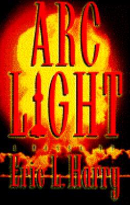 Arc Light 0671880489 Book Cover