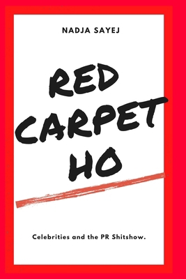 Red Carpet Ho: Celebrities and the PR Shitshow 1006964843 Book Cover