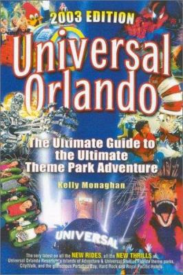 Universal Orlando: The Ultimate Guide to the Ul... 1887140425 Book Cover