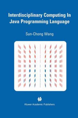 Interdisciplinary Computing in Java Programming 1461350468 Book Cover