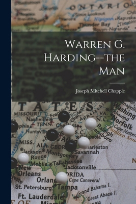 Warren G. Harding--the Man B0BQRV9LXD Book Cover