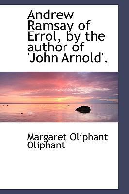 Andrew Ramsay of Errol, by the Author of 'John ... 1110044585 Book Cover