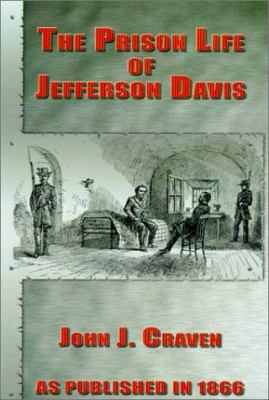 The Prison Life of Jefferson Davis 1582185115 Book Cover