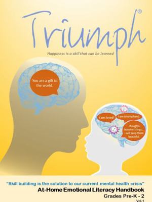 At-Home Emotional Literacy Handbook. Skill Building Is the Solution to Our Current Mental Health Crisis : Grades Pre-K - 2