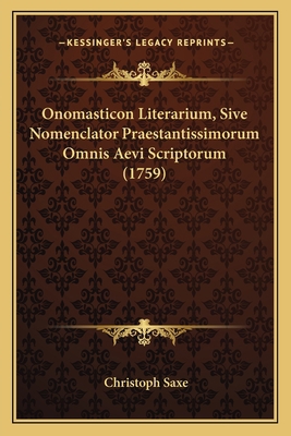 Onomasticon Literarium, Sive Nomenclator Praest... [Latin] 1166931773 Book Cover