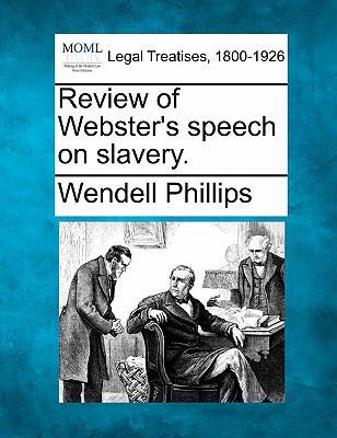 Review of Webster's Speech on Slavery. 1240008341 Book Cover