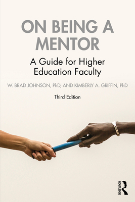 On Being a Mentor: A Guide for Higher Education... 1032023597 Book Cover